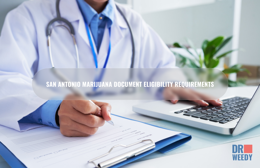San Antonio Marijuana Document Eligibility Requirements