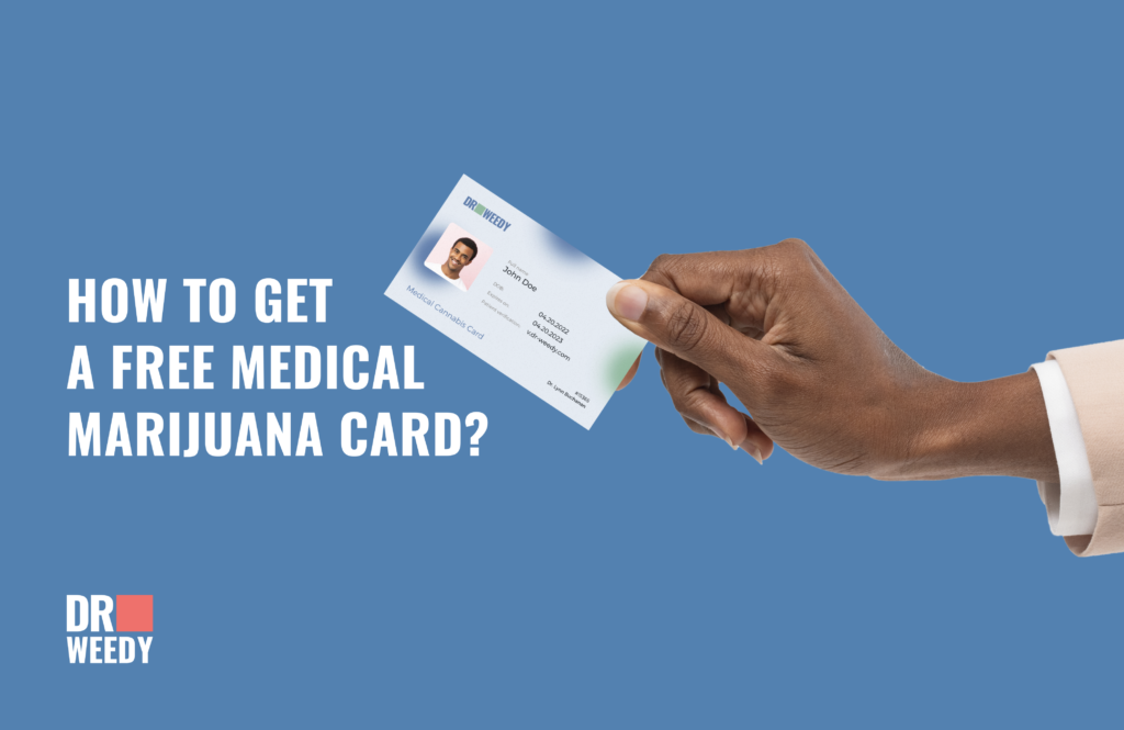 How to Get a Free Medical Marijuana Card?