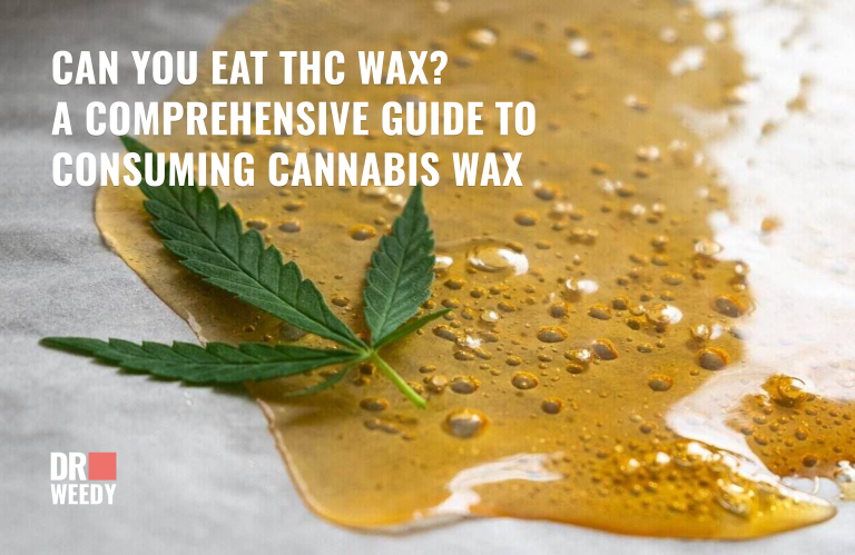 Can You Eat THC Wax?