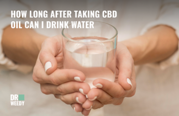 How Long After Taking CBD Oil Can I Drink Water