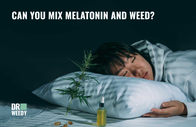 Melatonin and Weed: Can They Be Safely Combined?