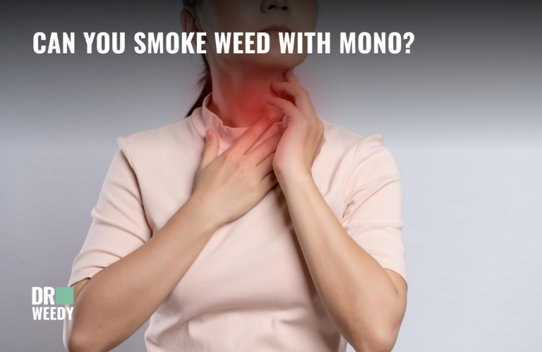 Can You Smoke Weed with Mono?